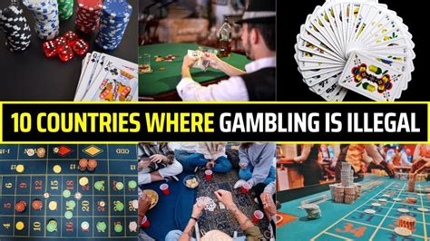 10 Countries Where Gambling is Illegal .